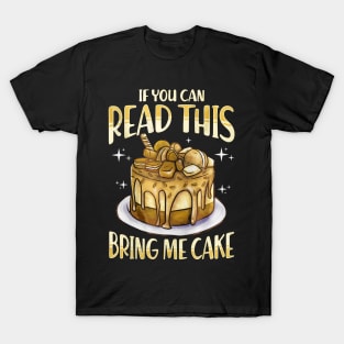 Bring Me A Cake T-Shirt